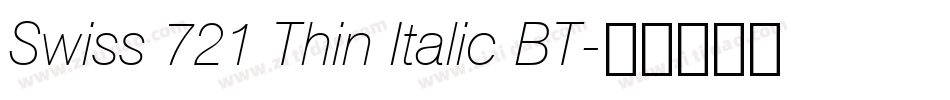 Swiss 721 Thin Italic BT字体转换